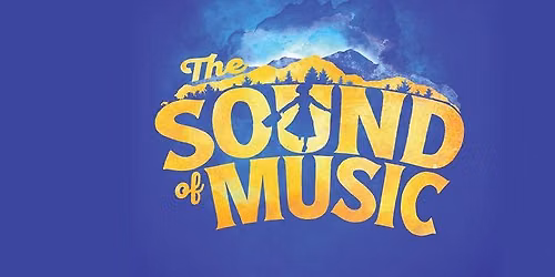 The Sound of Music -- Broadway in Des Moines Bus Trip
