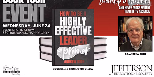 'How To Be A Highly Effective Leader: A Primer' - A Discussion Of Andrew Roth's Latest Book