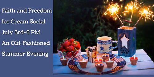 Faith and Freedom Homemade Ice Cream Social