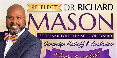 Dr. Richard Mason - Hampton City School Board Re-Election Campaign Kickoff