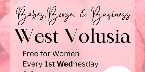 Babes Booze & Business September West Volusia Meet Up