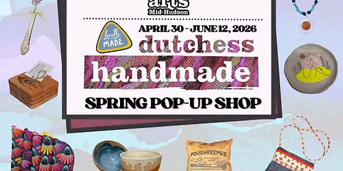 The Dutchess Handmade Spring Pop-Up Shop — 696 Dutchess Turnpike, Suite F, Poughkeepsie, NY, United States, New York 12603