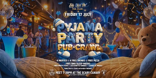 Big Night Out Pub Crawl | PYJAMA PARTY | Friday 17 July | Sydney