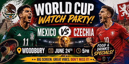 Mexico VS Czechia | World Cup Watch Party at Woodbury