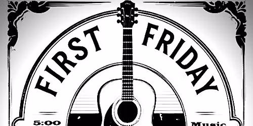 First Friday Music with host Sarah Marie Dillard and a rotating team of guest musicians.
