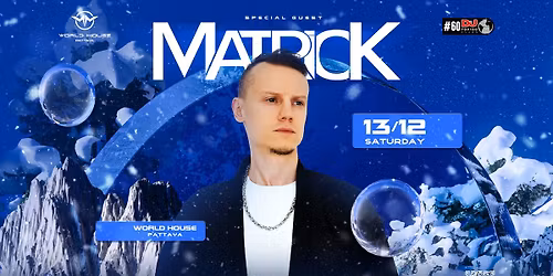 World House Presents | MATRICK