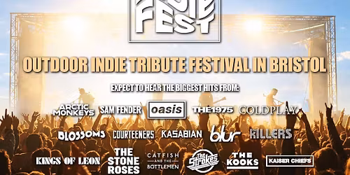 Outdoor BIG Indie Tribute Festival in Bristol!