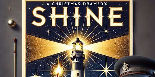 SHINE: A CHRISTMAS DRAMEDY (Fri. Dec. 12, 2025)