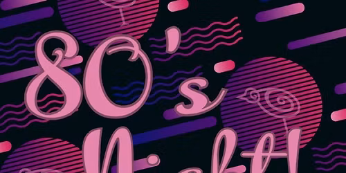 80\u2019s Night!!