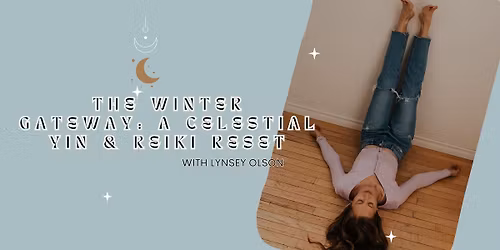 The Winter Gateway: A Celestial Yin  & Reiki Reset with Lynsey