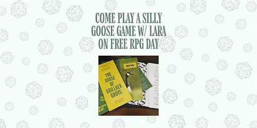 Goose of Grillner Grove @SQBG for FREE RPG DAY!