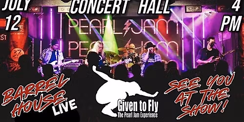 Given To Fly (Pearl Jam tribute) at Barrel House Live!