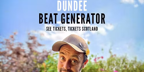 Beans on Toast \/ Beat Generator Live! \/ Dundee \/ 20.11.25