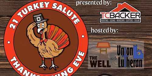6th Annual 21 Turkey Salute: Thanksgiving Eve