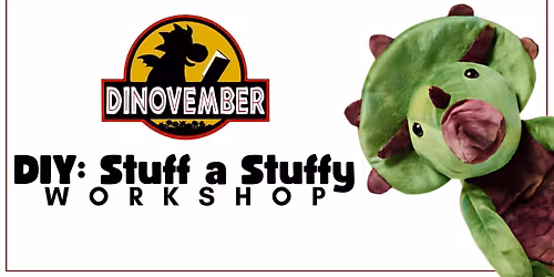 Dinovember DIY: Stuff a Stuffy Workshop