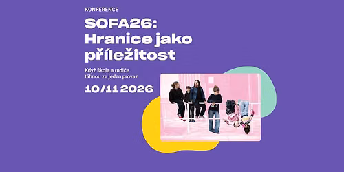 Konference SOFA26: Hranice jako p\u0159\u00edle\u017eitost