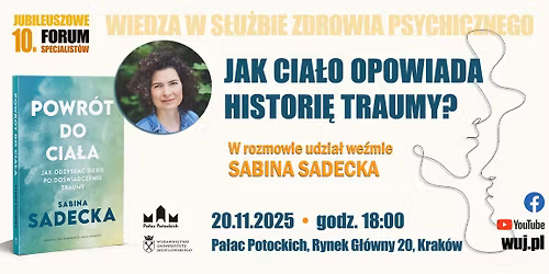 10. Forum Specjalist\u00f3w WUJ: Jak cia\u0142o opowiada histori\u0119 traumy? 