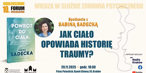 10. Forum Specjalist\u00f3w WUJ: Jak cia\u0142o opowiada histori\u0119 traumy?