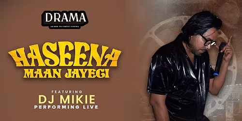 Haseena Maan Jayegi ft. DJ Mikie