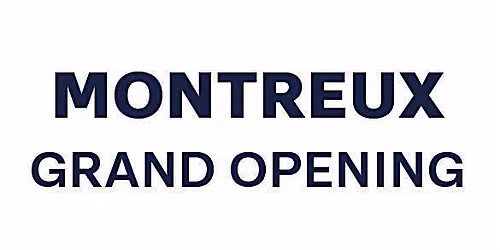 Montreux Grand Opening