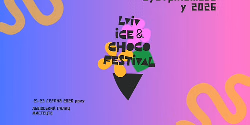 Lviv Ice & Choco Festival\/ \u0424\u0435\u0441\u0442\u0438\u0432\u0430\u043b\u044c \u041c\u043e\u0440\u043e\u0437\u0438\u0432\u0430 \u0456 \u0428\u043e\u043a\u043e\u043b\u0430\u0434\u0443