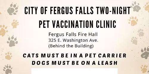 City of Fergus Falls Two-Night Pet Vaccination Clinic