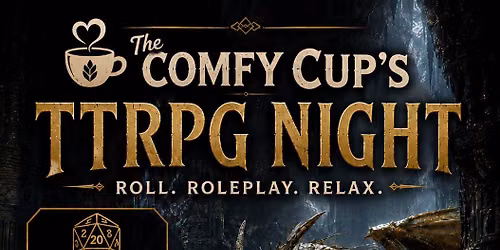 TTRPG Night at The Comfy Cup! 
