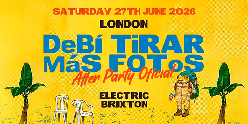 BAD BUNNY OFFICIAL AFTER PARTY @ ELECTRIC BRIXTON LONDON - 27TH JUNE '26