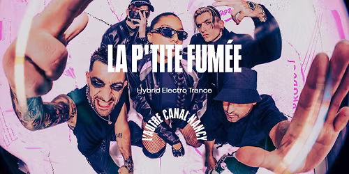 La P'tite Fum\u00e9e \u2022 L'Autre Canal Nancy