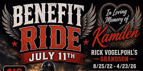 Kamden V (Rick Vogelpohl's Grandson) Benefit Ride