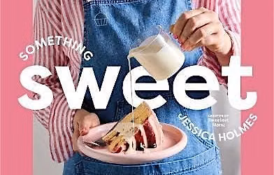"Something Sweet" Cooking Demonstration with Jessica Holmes