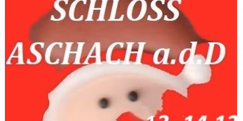 Adventmarkt Schloss Aschach an der Donau 