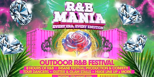 RNB MANIA | Sheffield's Outdoor Summer Festival