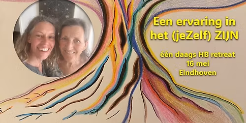 1 daags HB & HSP retreat - een ervaring in het (jeZelf) ZIJN