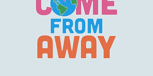 COME FROM AWAY