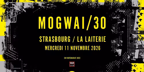 MOGWAI - La Laiterie - Strasbourg