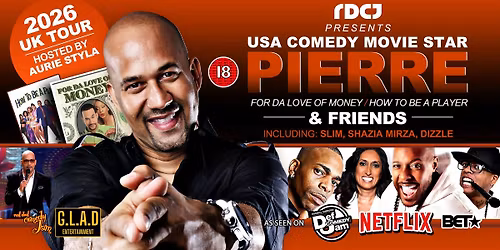 RDCJ PRESENT USA COMEDY MOVIE STAR PIERRE &amp; FRIENDS -Nottingham 