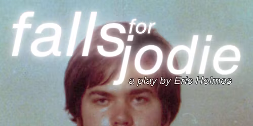 Falls For Jodie - Theatre Event