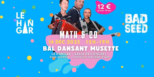 BAL DANSANT MUSETTE & VARI\u00c9T\u00c9S - Math & Co - Le Hangar