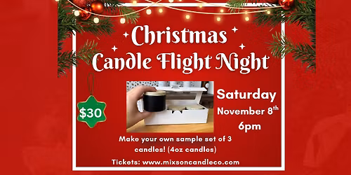 Christmas Candle Flight Night- Make your own Candles!