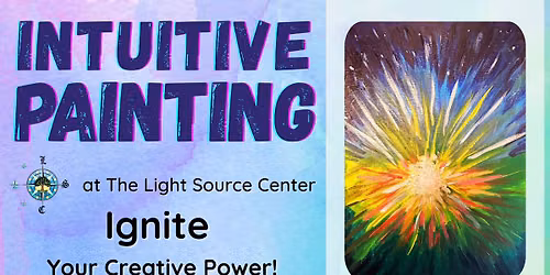 Intuitive Painting: Ignite Your Creative Power