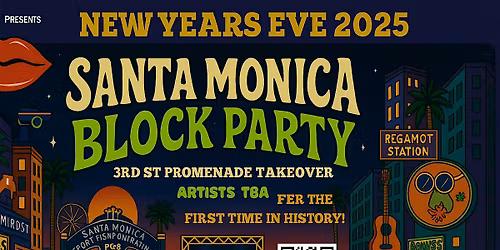 NYE 3RD ST PROMENADE BLOCK PARTY!
