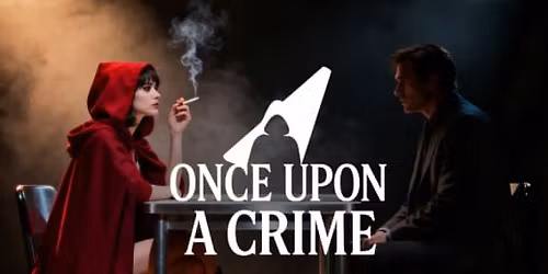 Once Upon a Crime: An Immersive Theater Investigation Experience