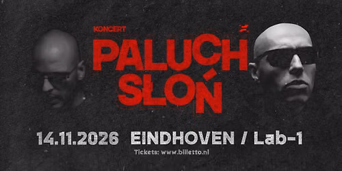 PALUCH \/ S\u0141O\u0143 \/ EINDHOVEN 14.11.2026