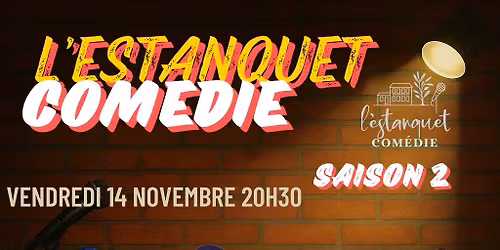 L\u2019Estanquet Com\u00e9die \u2013 Saison 2 Continue !