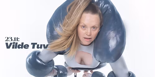 Vilde Tuv \u2013 Truthbomb Experience | Parkteatret 