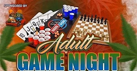Adult Game Night 420 Edition, Hosted by Darren Brand & Metchie Davis
