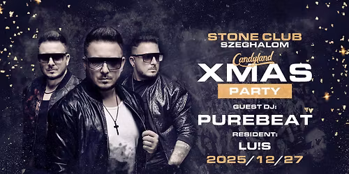 \u2728 CANDYLAND XMAS \u2013 Purebeat @ Stone Club \u2022 Szeghalom \ud83c\udf85 Dec. 27. Szombat.