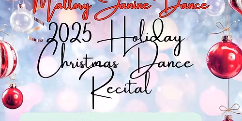 2025 Holiday Christmas Dance Recital