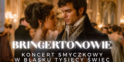 Katowice: Everlight: Koncerty przy \u015bwiecach - Muzyka z serialu "Bridgertonowie" 
